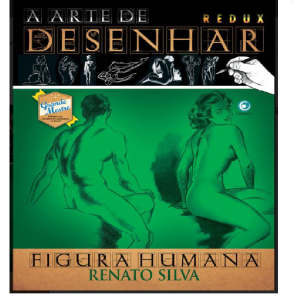 Livro A Arte de Desenhar Figura Humana - Renato Silva
